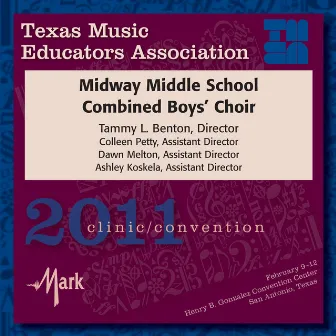 2011 Texas Music Educators Association (TMEA): Midway Middle School Combined Boys' Choir by Midway Middle School Combined Boys' Choir