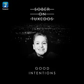 Good Intentions by Sober On Tuxedos