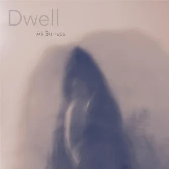 Dwell by Ali Burress