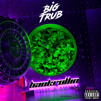 Bankrollin' (Radio Edit) by Big Trub