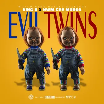 Evil Twins by King B