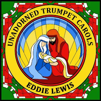 Unadorned Trumpet Carols by Eddie Lewis