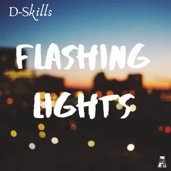 Flashing Lights by D-Skills