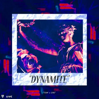 Dynamite by LVK