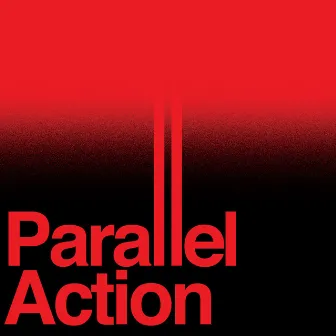 Parallel Action by Parallel Action