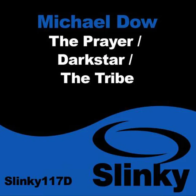 The Prayer / Darkstar / The Tribe