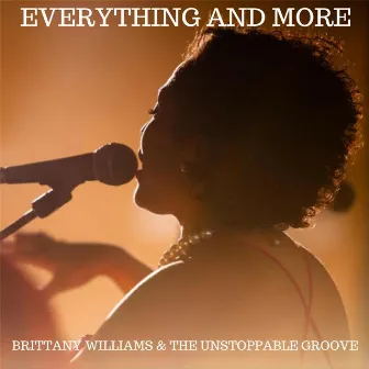 Everything and More by Brittany Williams