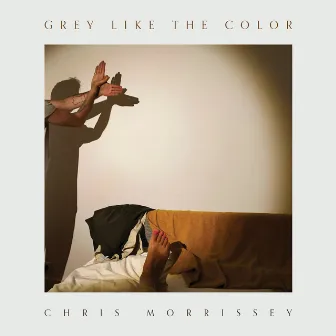 Grey Like The Color by Chris Morrissey