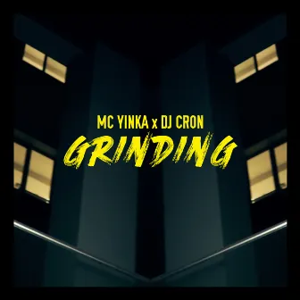 Grinding by MC Yinka