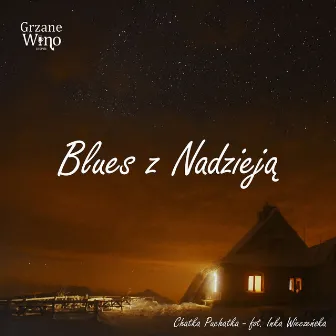 Blues z Nadzieją by Grzane Wino