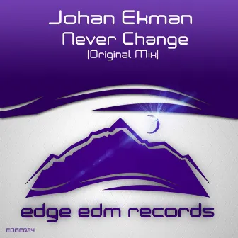 Never Change by Johan Ekman