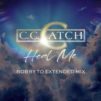 Heal Me (Bobby To Extended Mix) by C.C. Catch