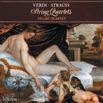 Verdi & R. Strauss: String Quartets by Delmé Quartet