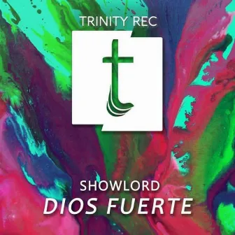 Dios Fuerte by ShowLord