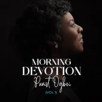 Morning Devotion Vol 1 by Purist Ogboi