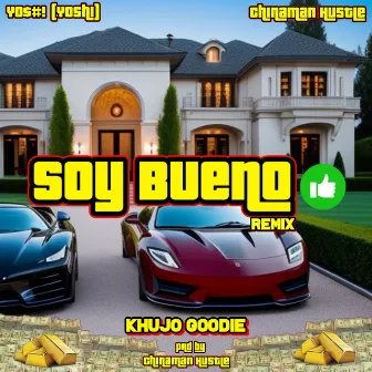 Soy Bueno (Remix) by Chinaman Hustle