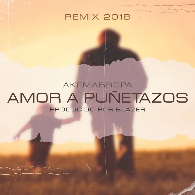 Amor a puñetazos - Remix 2018