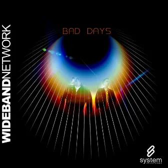 Bad Days by Wideband Network