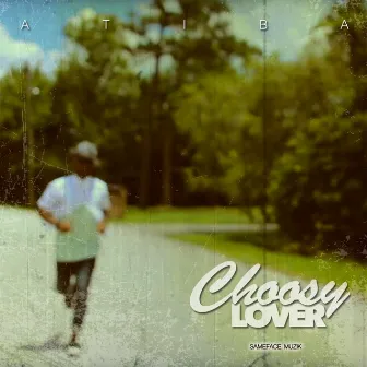 Choosy Lover by Atiba