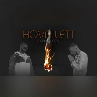 Hova lett by Hekiii