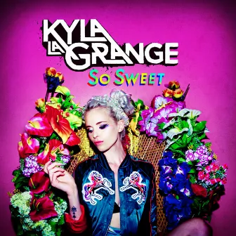 So Sweet by Kyla La Grange