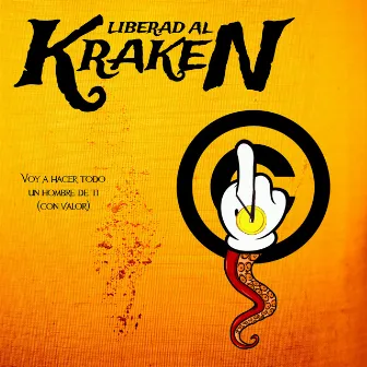 Voy a hacer todo un hombre de ti (Con Valor) by Liberad al Kraken