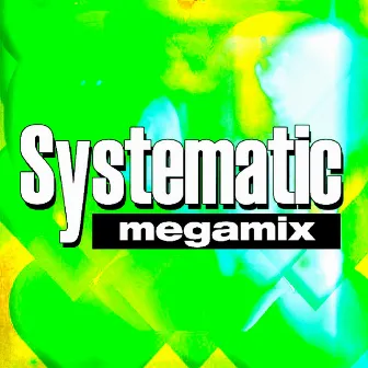 Megamix by Systematic