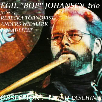 Obsession - Live at Fasching by Egil Johansen