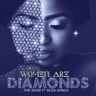 Women Are Diamonds by The Muze