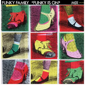 Funky Is On by Funky Family