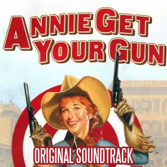 Annie Get Your Gun (Original Soundtrack) by Howard Keel