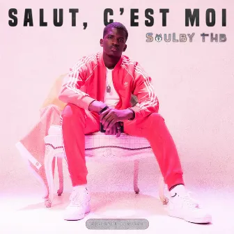 Salut, C'est Moi (Freestyle) by Soulby THB