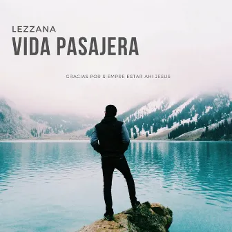 Vida Pasajera by Lezzana