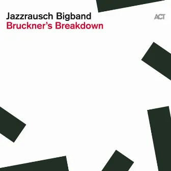 Bruckner's Breakdown by Jazzrausch Bigband