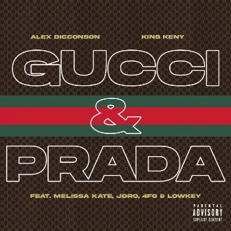 Gucci & Prada by King Keny