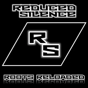 Roots Reloaded by ReDuCeD SiLeNcE