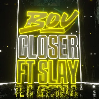 Closer by Bou