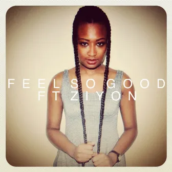 Feel so Good (feat. Ziyon) by Tumi