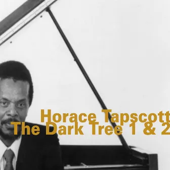 The Dark Tree 1 & 2 by Horace Tapscott