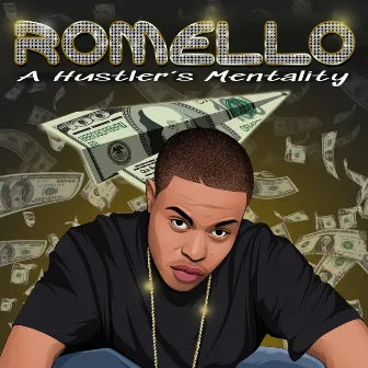 A Hustler's Mentality by Romello