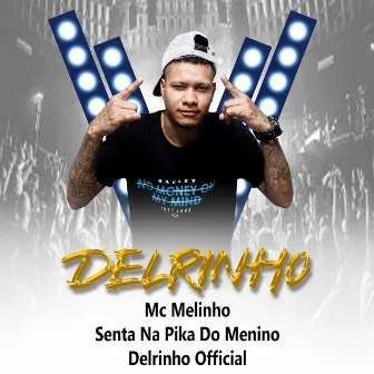 Senta na Pika do Menino by MC Melinho