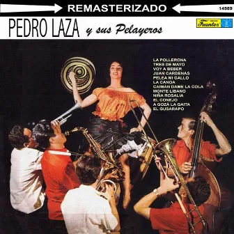 Pedro Laza y Sus Pelayeros by Pedro Laza Y Sus Pelayeros