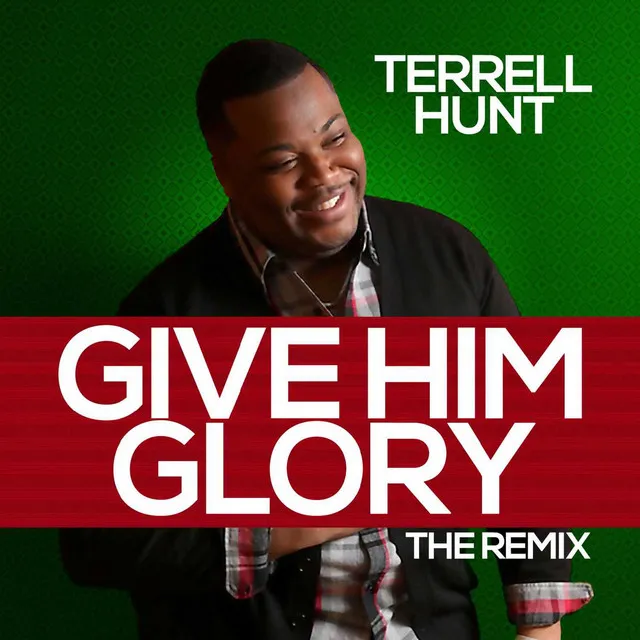 Give Him Glory (The Remix)