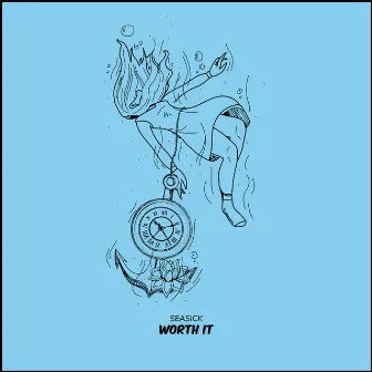 Worth It by Seasick