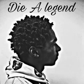 Die a Legend by YK Junior