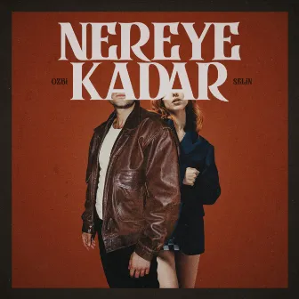 Nereye Kadar by Selin