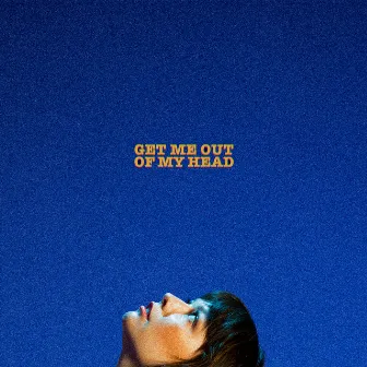 Get Me Out Of My Head by Daniella Mason