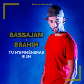 Tu n'emmèneras rien by Brahim