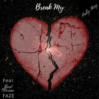 Break My Heart by Pally Ray