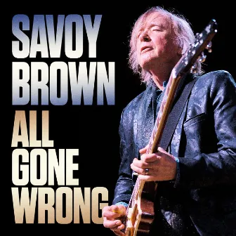 All Gone Wrong by Savoy Brown